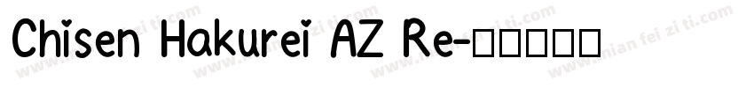 Chisen Hakurei AZ Re字体转换
